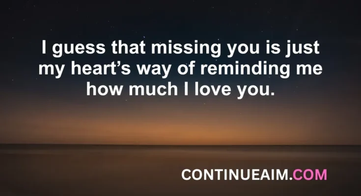 Indirectly Saying I Miss You Quotes